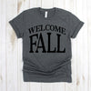 www.teestore.io-Fall Shirts - Welcome Fall - Autumn Tee Shirt - Welcome Fall Tee Shirt - Fall T-shirt - Fall Lover Gift Tshirt Funny Sarcastic Humor Comical Tee | TeeStore.io