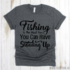 www.teestore.io-Fishing Shirt - Fishing Is The Most Fun You Can Have Standing Up Tee Shirt - Funny Fishing Tee - Fisherman Gift Tshirt Funny Sarcastic Humor Comical Tee | TeeStore.io