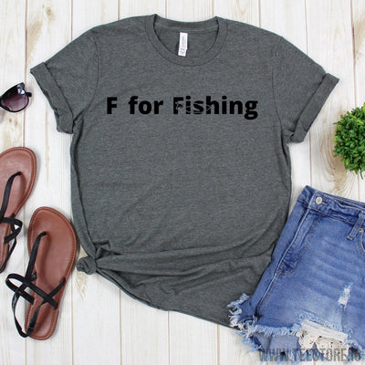 www.teestore.io-Fishing T Shirt - F For Fishing Shirt - Funny Fishing Shirt - Fishing Graphic Tee - Fisherman Gifts - Present For Fisherman Tshirt Funny Sarcastic Humor Comical Tee | TeeStore.io