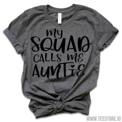 www.teestore.io-Funny Aunt Shirts - My Squad Calls Me Auntie - Auntie Shirts - Gift For Sister - Gift For Her Tshirt Funny Sarcastic Humor Comical Tee | TeeStore.io