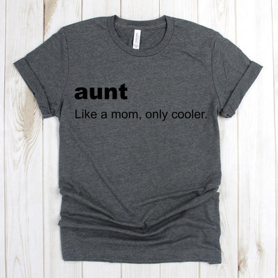 www.teestore.io-Funny Aunt Tee Shirt - Aunt Like A Mom, Only Cooler Tee Shirt - Auntie Shirt - Gift For Aunt - Aunt Shirts Tshirt Funny Sarcastic Humor Comical Tee | TeeStore.io