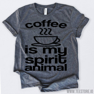 www.teestore.io-Funny Coffee Is My Spirit Animal Gifts For Coffee Lovers Tshirt Funny Sarcastic Humor Comical Tee | TeeStore.io