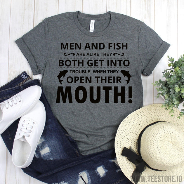 Funny Fishing Gift - Men And Fish Are Alike Tee Shirt - Fishing Shirt - Fishing  Shirt - Fishing Tees - Love Fishing Tshirt Funny Sarcastic Humor Comical Tee