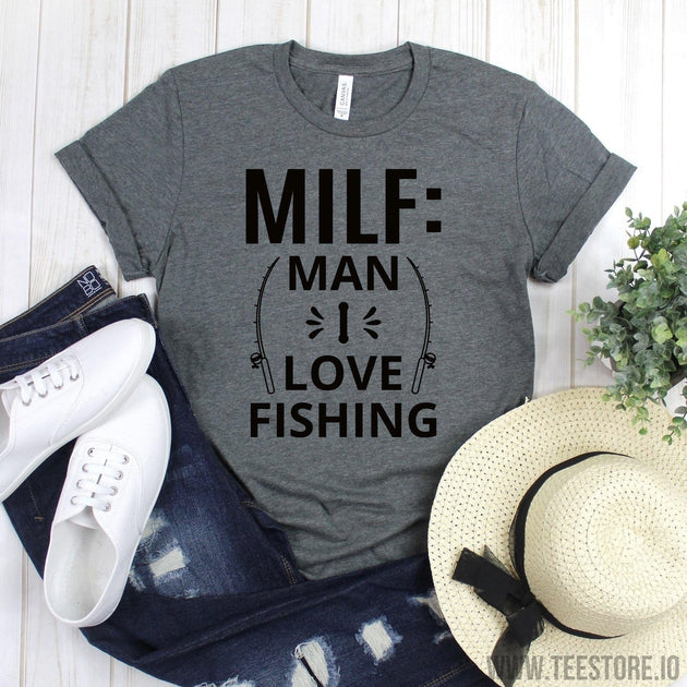 Funny Fishing Shirt - MILF Man I Love Fishing Tee Shirt - Fishing Gift - Fishing  Shirt - Fishing Tees - Love Fishing Tshirt Funny Sarcastic Humor Comical Tee