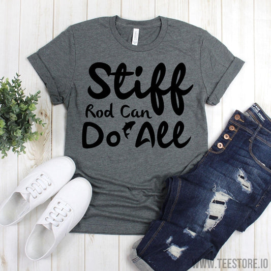 www.teestore.io-Funny Fishing Shirt - Stiff Rod Can Do All T-Shirt - Fisherman - Fishing Shirt - Fishing Gifts For Men - Dad Fishing Shirt - Fishing Gift Tshirt Funny Sarcastic Humor Comical Tee | TeeStore.io
