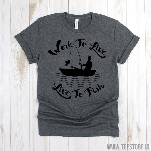 www.teestore.io-Funny Fishing Shirt - Work To Live Live To Fish Tee Shirt - Fisherman Gift - Fishing TShirt Tshirt Funny Sarcastic Humor Comical Tee | TeeStore.io
