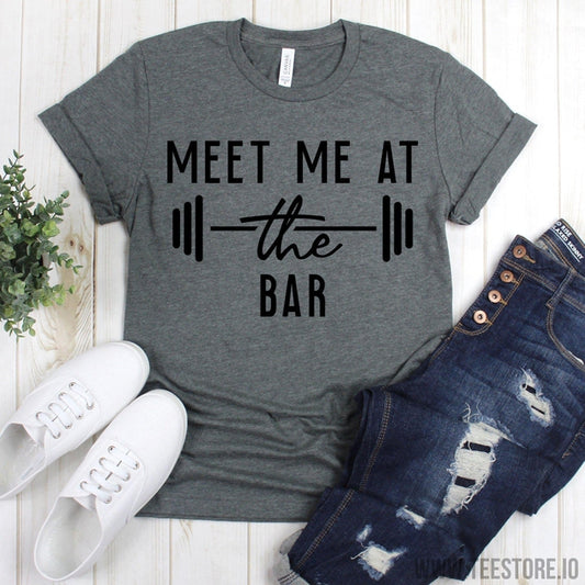 www.teestore.io-Funny Gym Tee - Meet Me At The Bar Tee Shirt - Working Out Tshirt - Work Out Shirts - Fitness Shirt Tshirt Funny Sarcastic Humor Comical Tee | TeeStore.io