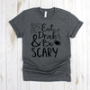 wwwteestoreio-Funny Halloween Shirt - Eat Drink And Be Scary Uppercase Scary - Trick Or Treat Tee Shirt - Fall Shirt - Spooky Shirt