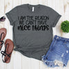 www.teestore.io-Funny Humor Shirt - I Am The Reason We Cant Have Nice Things Three Dots - Funny Sayings