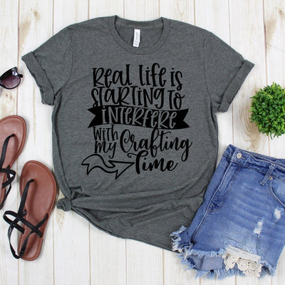www.teestore.io-Funny Shirt - Real Life Is Starting To Interfere Cursive Crafting - Craft T Shirt - Crafty Tee - Humor Shirts