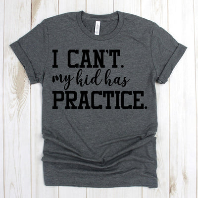 www.teestore.io-Game Day Shirt - I Can't My Kid Has Practice Cursive Middle - Football Shirt - Fall Shirt - Football Mom TShirt