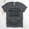 wwwteestoreio-Grandma T Shirt - Some Grandmas Make Quilts Real Grandmas Line Dance - Gift For Grandma - Nana Shirts