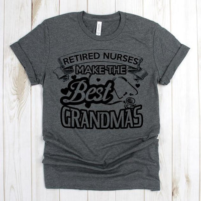 wwwteestoreio-Grandma Tee - Retired Nurses Makes The Best Grandmas - Gift For Grandma - Nana Tee Shirt - Grandmother Shirts