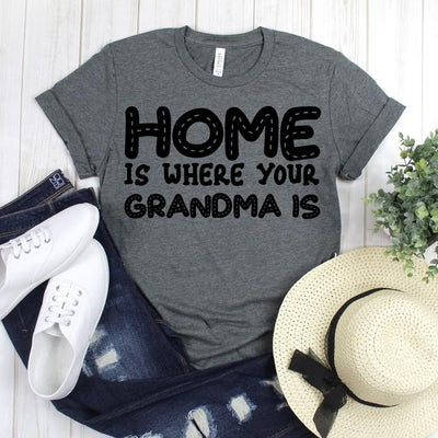 wwwteestoreio-Grandmother Shirt - Home Is Where Your Grandma Is Tee Shirt - Mother's Day - Mother's Day Tees - Grandma Gift