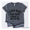 www.teestore.io-I Know Right From Wrong Wrong Is The Fun One Tshirt Funny Sarcastic Humor Comical Tee | TeeStore.io