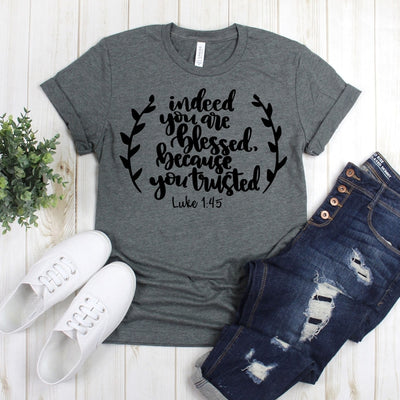 wwwteestoreio-Jesus Shirt - Indeed You Are Blessed Because You Trusted Tee Shirt - Christian T-Shirt - Love is Patient - Scripture Shirt - Christian Shirt