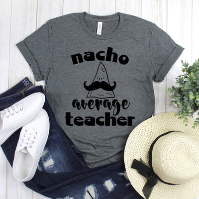 wwwteestoreio-Kindergarten Teacher Tee - Nacho Average Teacher Shirt - Teacher Shirt - Field Trip Shirts for Teachers - Teacher Life Shirt - Teacher Life