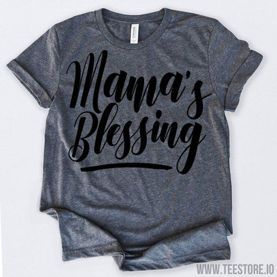 www.teestore.io-Mama's Blessing Tshirt Funny Sarcastic Humor Comical Tee | TeeStore.io
