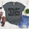 wwwteestoreio-Messy Bun Shirt - Messy Bun & Getting Stuff Done Tee Shirt - Mom Life Tshirt - Mommy Shirt
