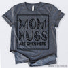 www.teestore.io-Mom Hugs Are Given Here Tshirt Funny Sarcastic Humor Comical Tee | TeeStore.io