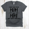 wwwteestoreio-Mom Shirt - I Have Two Titles Mom and Mimi and I Rock Them Both - Mimi Shirt - Gigi Shirt - Nana Shirt