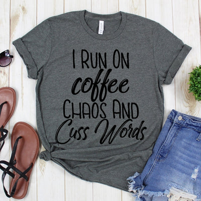 wwwteestoreio-Mom Shirt - I Run on Coffee Chaos and Cuss Words TShirt - Coffee Shirt - Mother's Day Gift - Women's TShirt