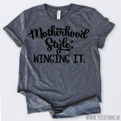 www.teestore.io-Motherhood Style Winging It Tshirt Funny Sarcastic Humor Comical Tee | TeeStore.io