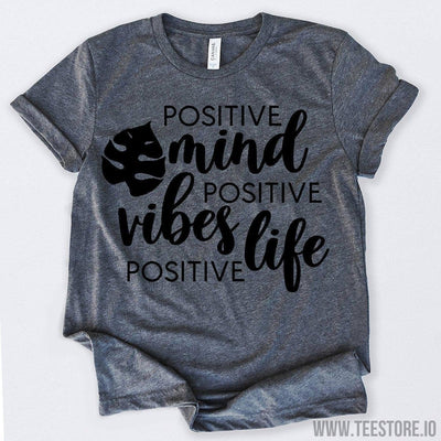www.teestore.io-Positive Mind Positive Vibes Positive Life Tshirt Funny Sarcastic Humor Comical Tee | TeeStore.io