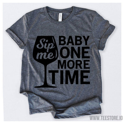 www.teestore.io-Sip Me Baby One More Time Tshirt Funny Sarcastic Humor Comical Tee | TeeStore.io