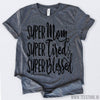 www.teestore.io-Super Mom Super Tired Super Blessed ZzZs Tshirt Funny Sarcastic Humor Comical Tee | TeeStore.io