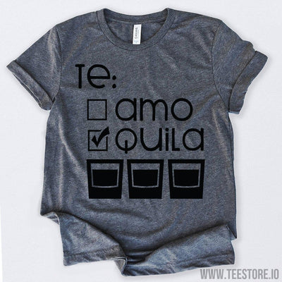 www.teestore.io-Te Amo Tequila T Shirt Tshirt Funny Sarcastic Humor Comical Tee | TeeStore.io