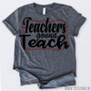 www.teestore.io-Teachers Gonna Teach Tshirt Funny Sarcastic Humor Comical Tee | TeeStore.io