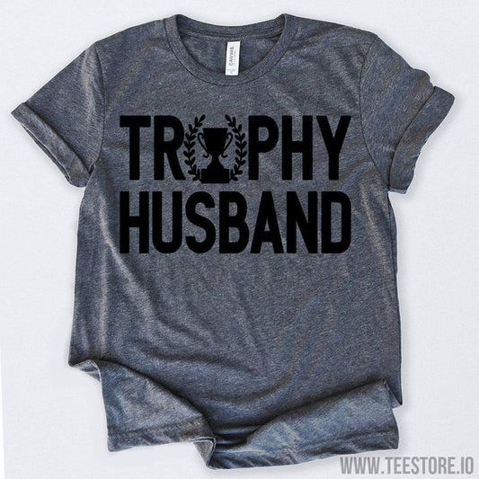 www.teestore.io-Trophy Husband Tshirt Funny Sarcastic Humor Comical Tee | TeeStore.io