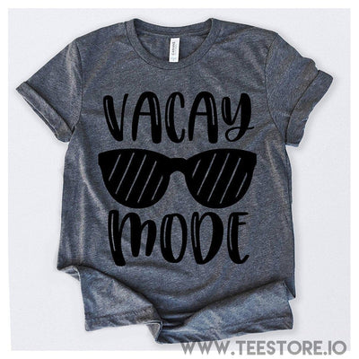 www.teestore.io-Vacay Mode Tshirt Funny Sarcastic Humor Comical Tee | TeeStore.io