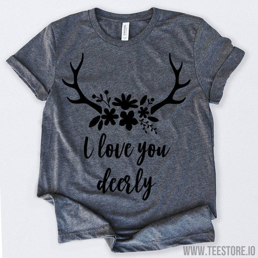 www.teestore.io-Valentines Day Shirt I Love You Deerly Tshirt Funny Sarcastic Humor Comical Tee | TeeStore.io