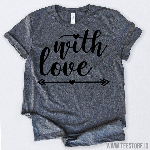 www.teestore.io-Valentines Day Shirt With Love Tshirt Funny Sarcastic Humor Comical Tee | TeeStore.io