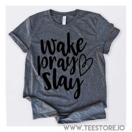 www.teestore.io-Wake Pray Slay Tshirt Funny Sarcastic Humor Comical Tee | TeeStore.io