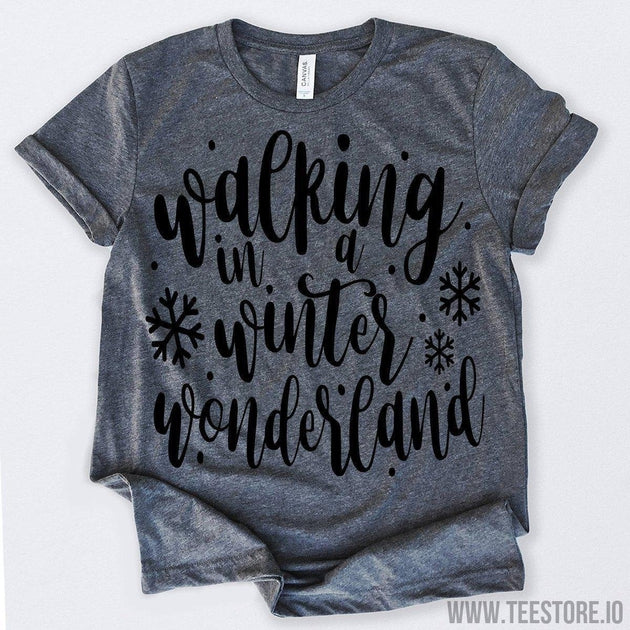 www.teestore.io-Walking In A Winter Wonderland Tshirt Funny Sarcastic Humor Comical Tee | TeeStore.io