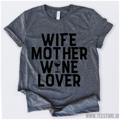 www.teestore.io-Wife Mother Wine Lover Tshirt Funny Sarcastic Humor Comical Tee | TeeStore.io