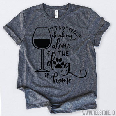 www.teestore.io-Wine Lovers It's Not Really Drinking Alone Tshirt Funny Sarcastic Humor Comical Tee | TeeStore.io